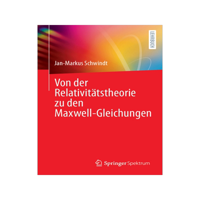 预订 Von Der Relativitätstheorie Zu Den Maxwell-Gleichungen