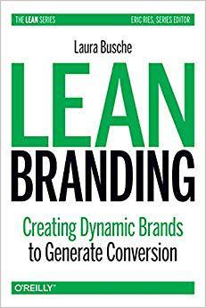 【预售】Lean Branding: Creating Dynamic Brands to Generate Conversion