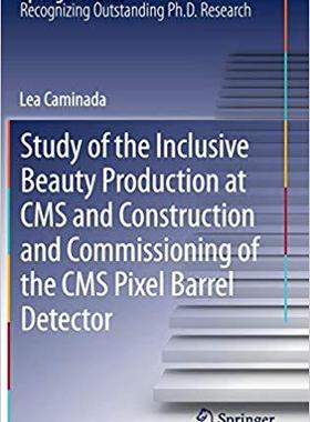 【预订】Study of the Inclusive Beauty Production at CMS and Construction and Commissioning of  9783642245619