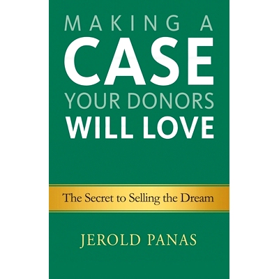 预订 Making a Case Your Donors Will Love: The Secret to Selling the Dream: 9781927375969
