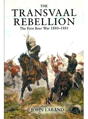 预订 The Transvaal Rebellion: The First Boer War, 1880-1881: 9781138154209