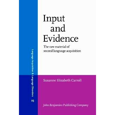 预订 Input and Evidence:The Raw Material of Second Language Acquisition(Language Acquisition and Language Disorders 25):