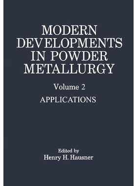 预订 Modern Developments in Powder Metallurgy: Volume 2 Applications: 9781468478846