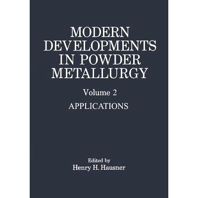 预订 Modern Developments in Powder Metallurgy: Volume 2 Applications: 9781468478846