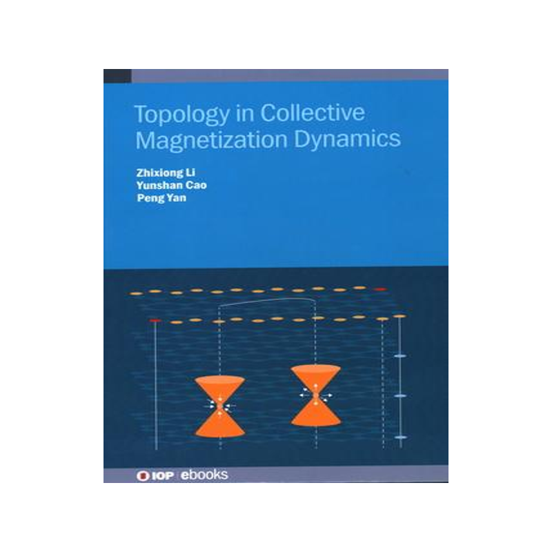 [预订]Topology in Collective Magnetization Dynamics 9780750350808