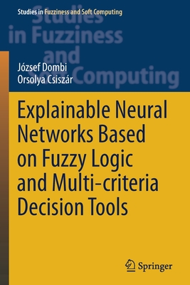 【预订】Explainable Neural Networks Based on Fuzzy Logic and Multi-criteria  9783030722821