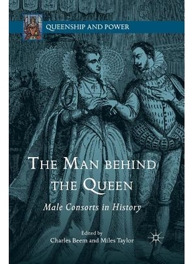 预订 The Man behind the Queen: Male Consorts in History: 9781349496426
