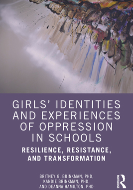 【预订】Girls’ Identities and Experiences of Oppression in Schools: Resili 9780367629441
