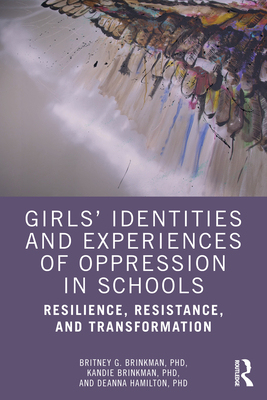 【预订】Girls’ Identities and Experiences of Oppression in Schools: Resili 9780367629441