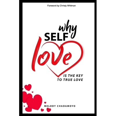 预订 Why Self-love is The Key to True Love: A true story of love, passion, heartache, loss, self-discovery, and the less