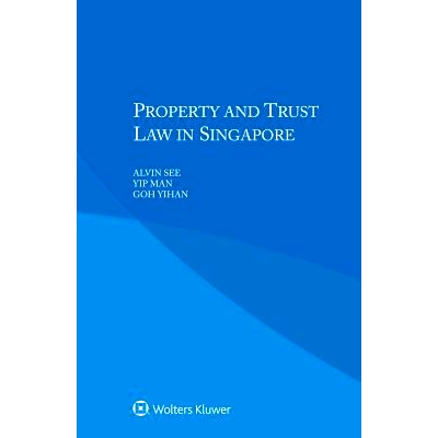 预订 Property and Trust Law in Singapore, 2nd Edition 新加坡的财产和信托法(*版): 9789403508849