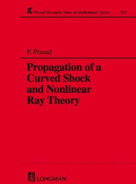 【预订】Propagation of a Curved Shock and Nonlinear Ray Theory