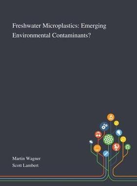 [预订]Freshwater Microplastics: Emerging Environmental Contaminants? 9781013269493