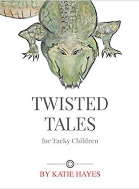 【预售】Twisted Tales for Tacky Children
