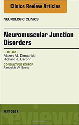 【预售】Neuromuscular Junction Disorders, An Issue of Neurologic Clinics