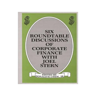 [预订]Six Roundtable Discussions of Corporate Finance with Joel Stern 9780899301624