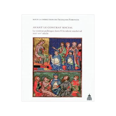 [预订]Avant le contrat social : le contrat politique dans l’Occident médiéval XIIIe-XVe siècle 9782859446642