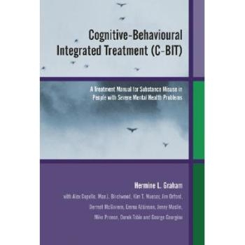 预订 Cognitive-Behavioural Integrated Treatment (C-Bit) - A Treatment Manual For Substance Misuse In People With Severe