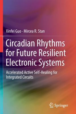 【预订】Circadian Rhythms for Future Resilient Electronic Systems