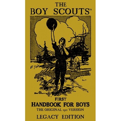 预订 The Boy Scouts' First Handbook For Boys (Legacy Edition): The Original 1911 Version
