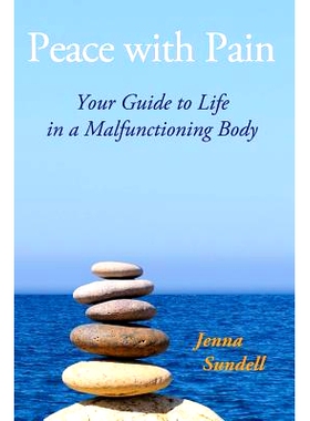 预订 Peace with Pain: Your Guide to Life in a Malfunctioning Body: 9780692305935