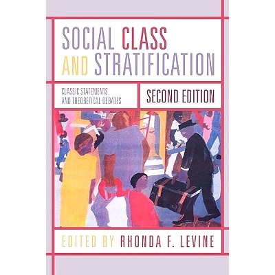 预订 Social Class and Stratification: Classic Statements and Theoretical Debates, Second Edition: 9780742546325