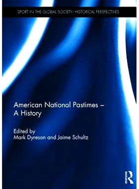 预订 American National Pastimes - A History 美国国家运动休闲历史: 9781138828087