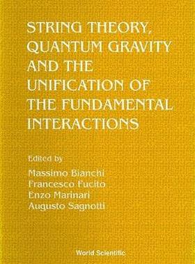 【预订】STRING THEORY, QUANTUM GRAVITY AND THE UNIFICATION OF THE FUNDAMENTAL INTERACTIONS - PROCEEDINGS OF THE CO...