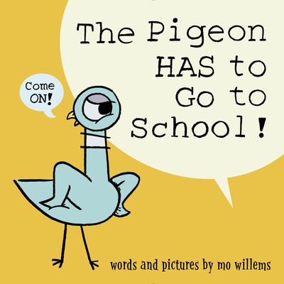 预订 鸽子必须去上学! 校园故事 鸽子系列 英文 The Pigeon HAS to Go to School!