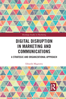 【预订】Digital Disruption in Marketing and Communications: A Strategic and Organizational Approach 9781032087917