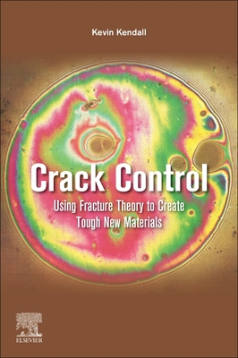 【预订】Crack Control: Using Fracture Theory to Create Tough New Materials