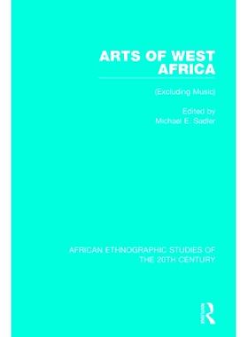 预订 Arts of West Africa: (Excluding Music) 西非艺术：（音乐除外）: 9781138597723