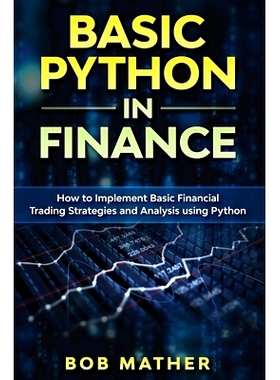 预订 Basic Python in Finance: How to Implement Financial Trading Strategies and Analysis using Python: 9781922301369