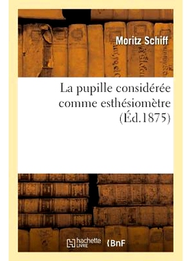 预订 La Pupille Considérée Comme Esthésiomètre 瞳孔被视为美容师: 9782011345936