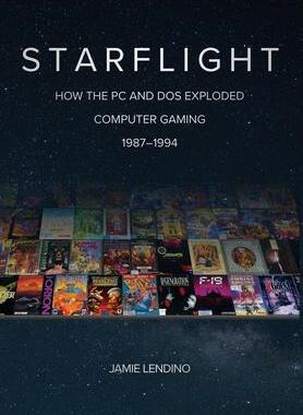 [预订]Starflight: How the PC and DOS Exploded Computer Gaming 1987-1994 9781957932002
