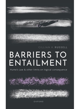 预订 Barriers to Entailment: Hume’s Law and other Limits on Logical Consequence 蕴涵限制的障碍: 9780198980148