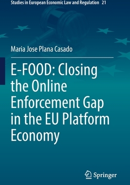 【预订】E-Food: Closing the Online Enforcement Gap in the EU Platform Econom 9783030795061