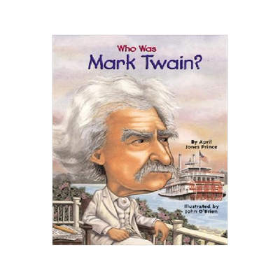 现货英文原版 谁是马克吐温？Who Was Mark Twain? 中小学生读物 Who Was/Is 系列 进口原版 人物传记