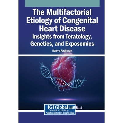 预订 The Multifactorial Etiology of Congenital Heart Disease: Insights from Teratology, Genetics, and Exposomics: 979833