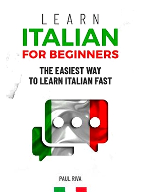 预订 Learn Italian for beginners: The easiest way to learn Italian fast and increase your vocabulary. Quick learning wit