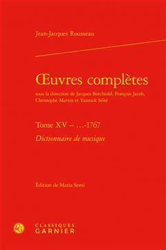 [预订]Oeuvres complètes, vol. 15 : 1767, Dictionnaire de musique Jean-Jacques Rousseau 9782406080442