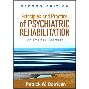 Second Principles Psychiatric 预订 Edition Approach Practice Empirical and 精神康复原理与实践：实 Rehabilitation