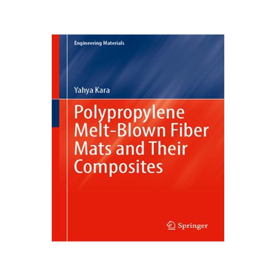 [预订]Polypropylene Melt-Blown Fiber Mats and Their Composites 9783031325762