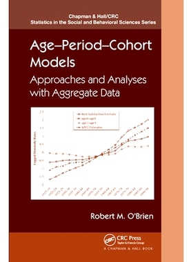 预订 Age-Period-Cohort Models: Approaches and Analyses with Aggregate Data 年龄段队列模型：方法与聚合数据分析: 978036757