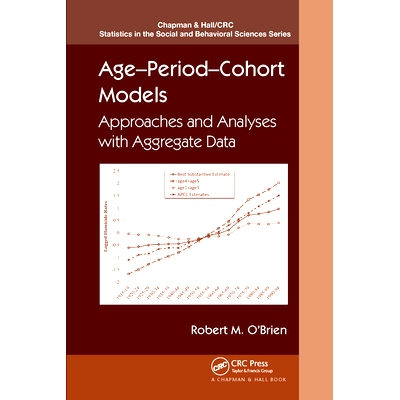 预订 Age-Period-Cohort Models: Approaches and Analyses with Aggregate Data 年龄段队列模型：方法与聚合数据分析: 978036757