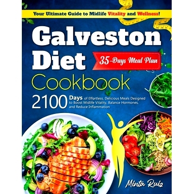 预订 Galveston Diet Cookbook Essentials: 2100 Days of Effortless, Delicious Meals Designed to Boost Midlife Vitality, Ba