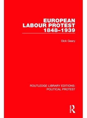 预订 European Labour Protest 1848–1939 欧洲劳工抗议 1848-1939（重印版）: 9781032036809