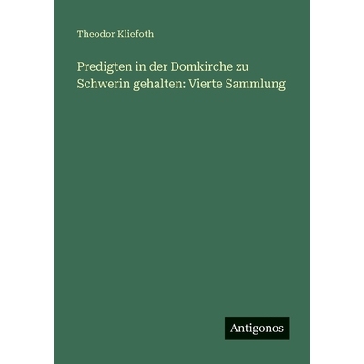 预订 Predigten in der Domkirche zu Schwerin gehalten: Vierte Sammlung: 9783563668252