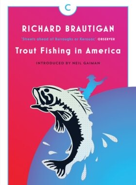 英文原版 在美国钓鳟鱼Trout Fishing in America 理查德·布劳提Richard Brautigan 黑色幽默小说