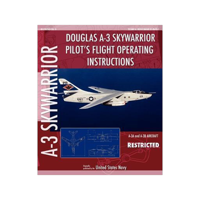 [预订]Douglas A-3 Skywarrior Pilot’s Flight Operating Instructions 9781937684853